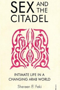 sex-and-the-citadel-intimate-life-in-a-changing-arab-world.jpg